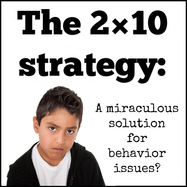 The 2×10 strategy: a miraculous solution for behavior issues?